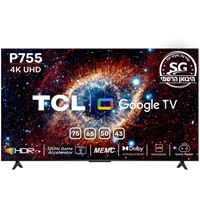 טלוויזיה "43 4K UHD Google TV דגם TCL 43P755